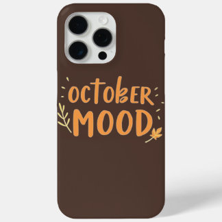 Coque iPhone 15 Pro Max Épreuve téléphonique Mood Octobre