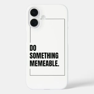 Coques iPhone 16 Faites quelque chose de graphique mémorable T-shir
