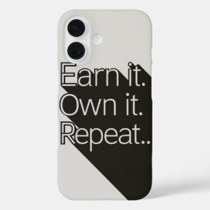 Coques iPhone 16 Gagnez-le, possédez-le, répétez : La voie du succè