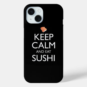 Coque Pour iPhone 15 Gardez Votre Calme Et Mangez Du Sushi