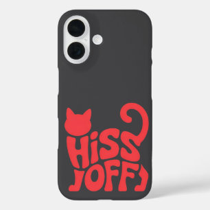 Coques iPhone 16 "Hiss Off – Conception de typographie de chat"