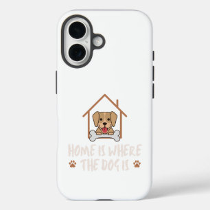 Coques iPhone 16 Home is the Dog is