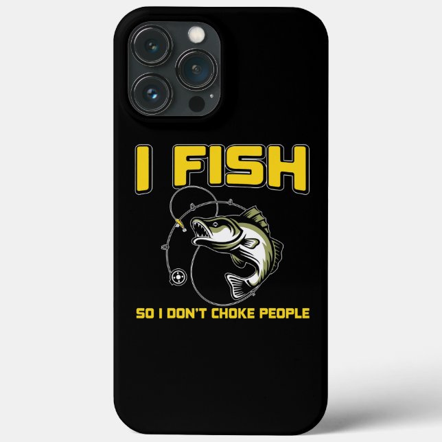Coques Case-Mate iPhone I fish So I DON'T CHOKE PEOPLE  (Verso)