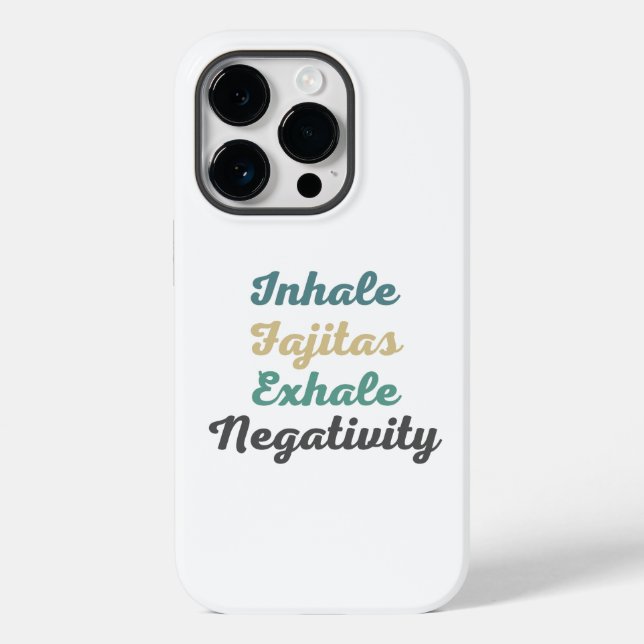 Coques Case-Mate iPhone Inhale Fajitas Exhale Négativité (Verso)