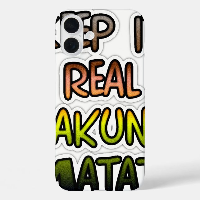 Coques Case-Mate iPhone Inspiration Art "Keep It Real Hakuna Matata" (Verso)