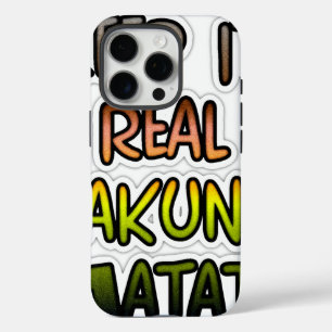 Coques iPhone 16 Pro Inspiration Art "Keep It Real Hakuna Matata"