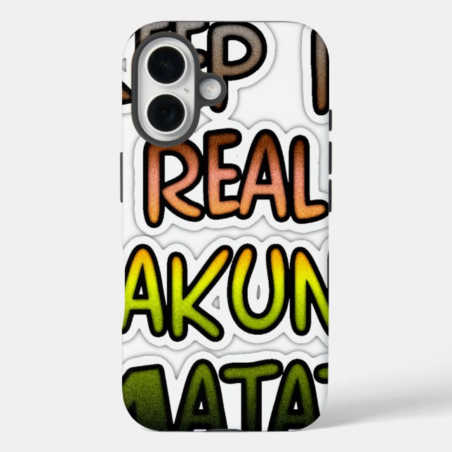 Coques Case-Mate iPhone Inspiration Art "Keep It Real Hakuna Matata" (Verso)