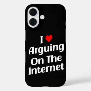 Coques iPhone 16 J'Aime Argumenter Sur Internet Drôle Chroniquement