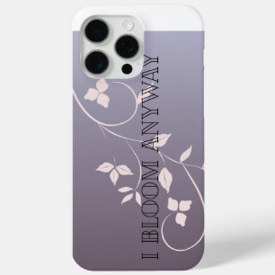 Coque iPhone 15 Pro Max Je fleuris de toute façon