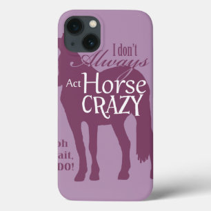 Etui iPhone 13 Je n'agis pas toujours comme un fou
