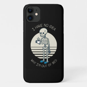 Case-Mate iPhone Case Je n'ai aucune idée pourquoi je suis hors du lit