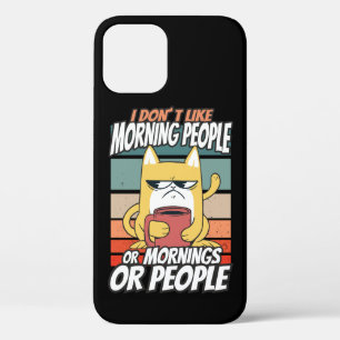 Case-Mate iPhone Case Je n'aime pas les matins, les matins ou les gens