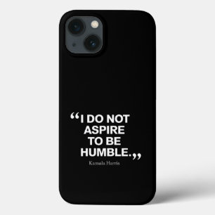 Case-Mate iPhone Case Je n'aspire pas à être humble Citation Kamala Harr