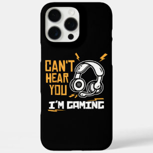 Coques iPhone 16 Pro Max Je ne peux pas vous entendre Je suis Jeu - Gamer &