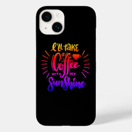 Coque Pour iPhone 14 Je prendrai un café avec mon soleil