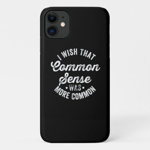 Case-Mate iPhone Case Je Souhaite Que Le Sens Commun Soit Un Humour Plus