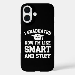 Coques iPhone 16 Je suis diplômé maintenant je suis comme intellige