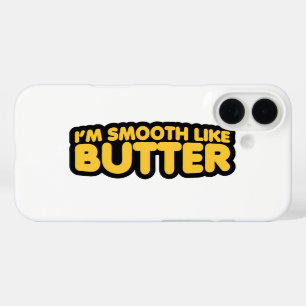 Coques iPhone 16 Je suis Smooth Like Butter