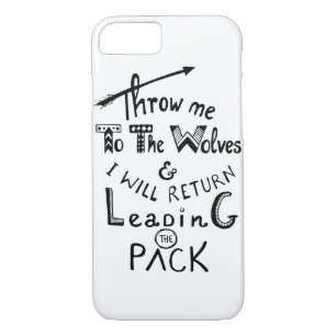 Coque Case-Mate Pour iPhone Jetez-moi aux loups ! Citation motivante