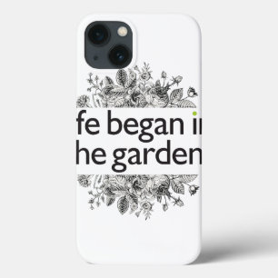 iPhone 13 Coque La vie a commencé dans le jardin