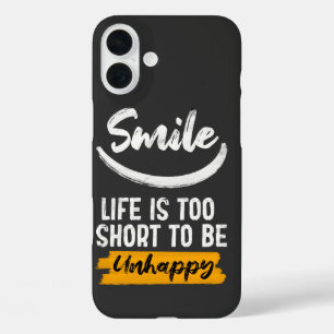 Coques iPhone 16 Plus La vie de sourire est trop courte pour être une mo