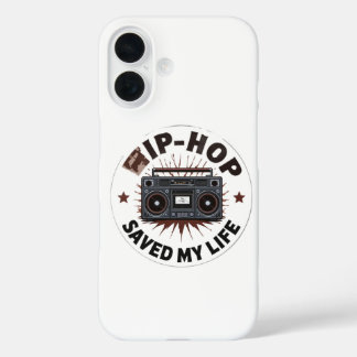 Coques iPhone 16 Le Hip-Hop M'a Sauvé La Vie