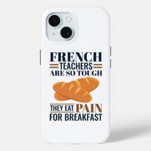 Coque Pour iPhone 15 Les Enseignants Français Sont Si Difficiles Qu'Ils