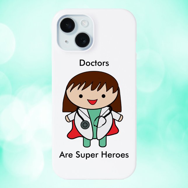 Coques Case-Mate iPhone Les médecins sont de super héros Femme drôle (A phone with a picture of a woman doctor and the text, "Doctors Are Super Heroes".)