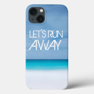 iPhone 13 Case Let's Run Away cite Voyage dire plage océan