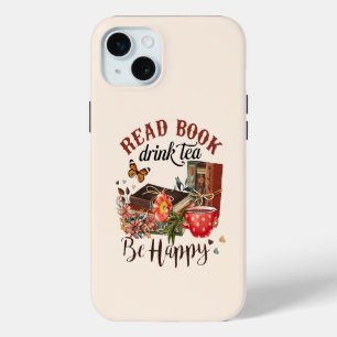 Coque iPhone 15 Mini Lire des livres, boire du thé et être heureux