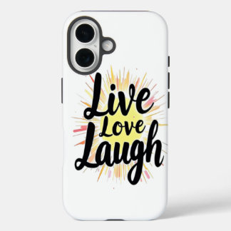 Coques iPhone 16 Live Love Laugh Motivational Burst