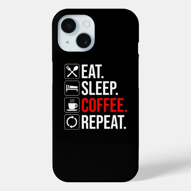 Coques Case-Mate iPhone Manger. Dormir. Café. Recommencer (Verso)