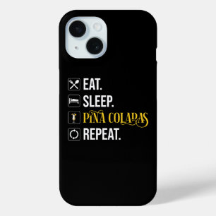 Coque Pour iPhone 15 Manger. Dormir. Pina Coladas. Répéter. 