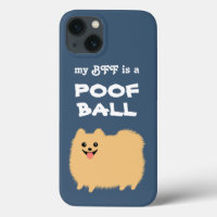 My BFF is a POOF BALL - mignon Chien de Poméranie