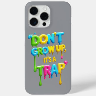 Coque iPhone 15 Pro Max Ne grandis pas, c'est un piège | Citation drôle po