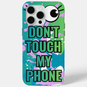 Coque iPhone 15 Pro Max Ne touchez pas à la housse/l'étui de mon téléphone
