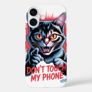 Coques iPhone 16 "Ne touchez pas à mon téléphone" Chat en colère