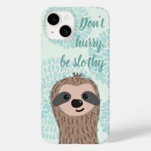Coque Pour iPhone 14 Ne vous dépêchez pas d'être Slothy mignon Citation