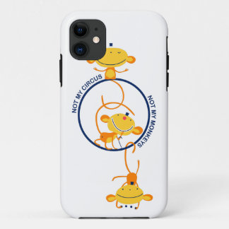 Coque iPhone 11 non mon cirque, non mes singes !