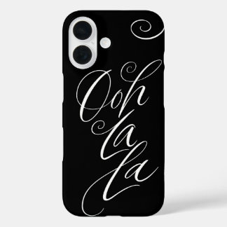 Coques iPhone 16 Ooh La La - Sensuelle Lettres Sexy Black