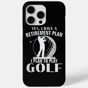 Coque iPhone 15 Pro Max Oui j'ai un plan de retraite Golf drôle golfeur