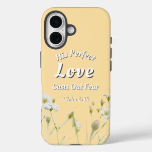 Coques iPhone 16 Parfait Amour Chasse la Peur Verset Biblique Flora