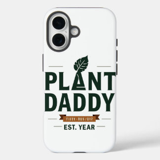 Coques iPhone 16 Plante Daddy Est. [Année]