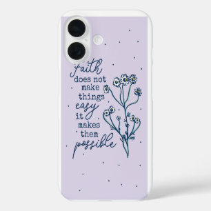 Coques iPhone 16 Possible avec foi - Citation chamomile