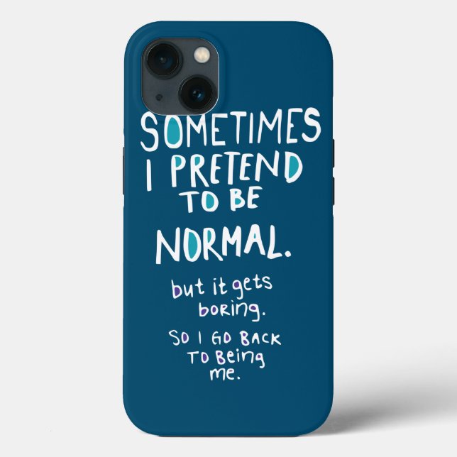 Coques Case-Mate iPhone Pretend to be normal (Verso)