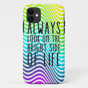 Coques Pour iPhone Regardez toujours le côté lumineux de la vie