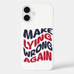 Coques iPhone 16 Rendre drôle le mensonge politique patriotique