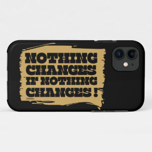 Case-Mate iPhone Case RIEN NE CHANGE SI RIEN NE CHANGE L'inspiration
