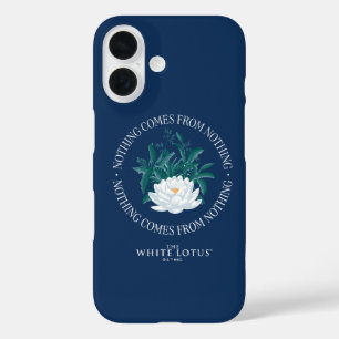 Coques iPhone 16 Rien Ne Vient De Rien - Le Lotus Blanc
