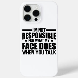 Coque iPhone 15 Pro Max Sarcasme - Je ne suis pas responsable de ce que mo